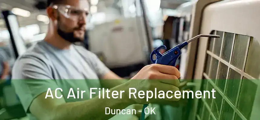  AC Air Filter Replacement Duncan - OK