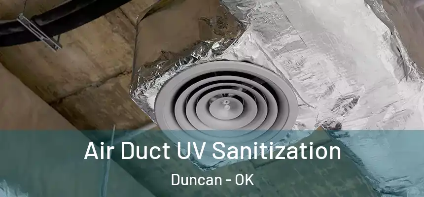  Air Duct UV Sanitization Duncan - OK