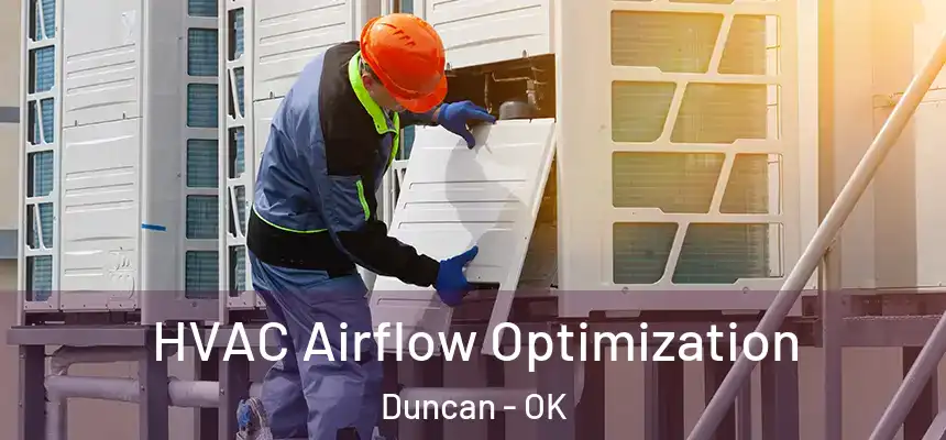  HVAC Airflow Optimization Duncan - OK