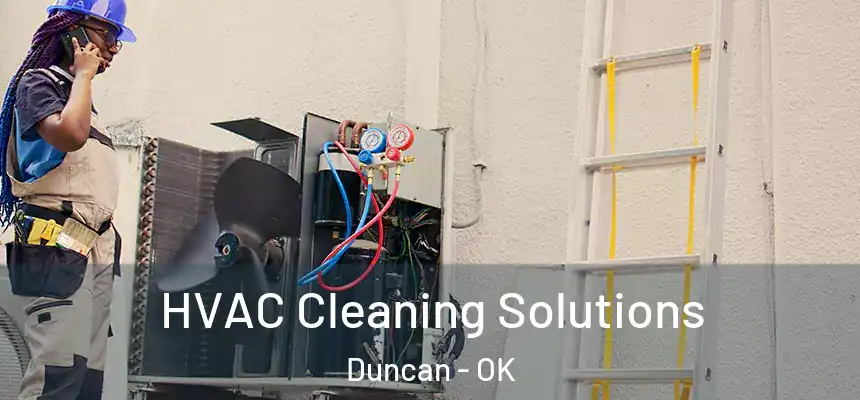  HVAC Cleaning Solutions Duncan - OK