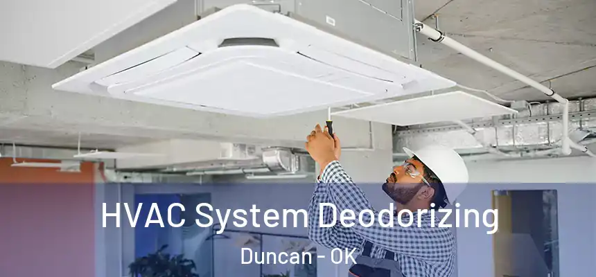 HVAC System Deodorizing Duncan - OK